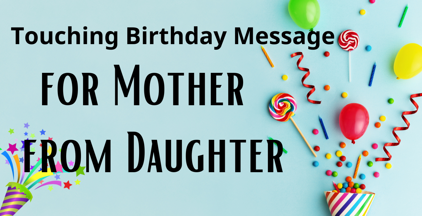 Touching Birthday Message for Mother from Daughter