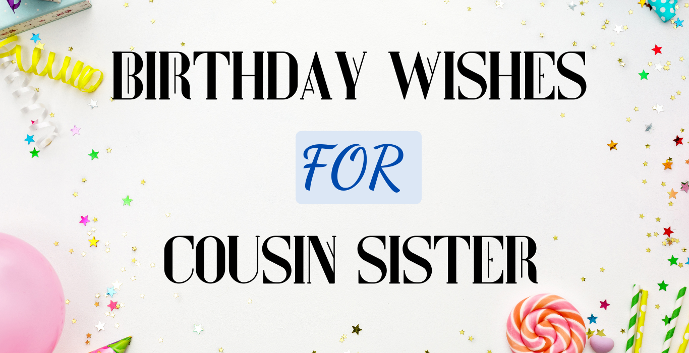 birthday wishes for cousin sister